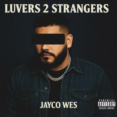 LUVERS 2 STRANGERS