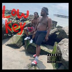 Low Key (feat. Ten Toes Shotta)