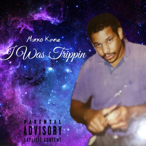 I Was Trippin