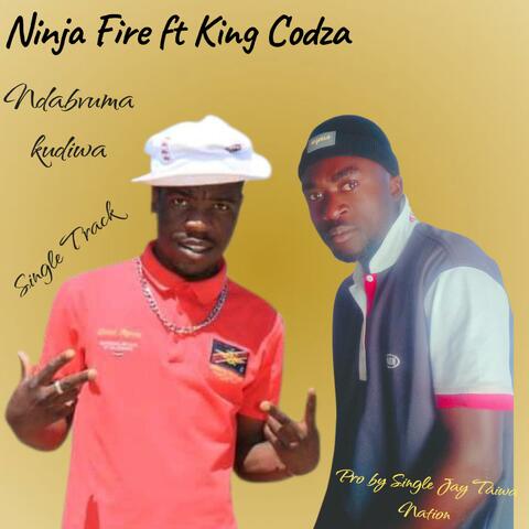 Ndabvuma kudiwa _-_ Ninja Fire x King Codza