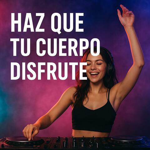Has que tu cuerpo disfrute