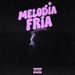Melodia Fría