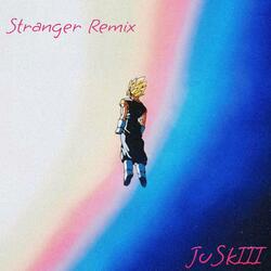 Stranger Remix