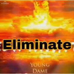 Eliminate