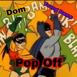 Pop Off