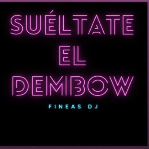 Sueltate El Dembow RKT
