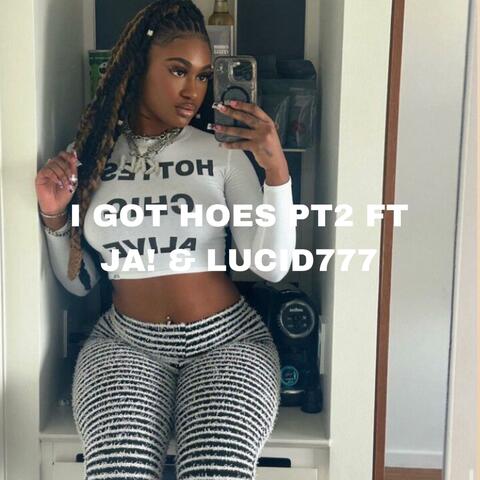 I GOT HOES PT2 (feat. JA! & Lucid777) [Area Codes Remix]