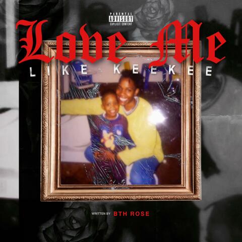 Love Me Like KeeKee