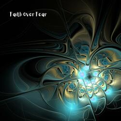 Faith Over Fear