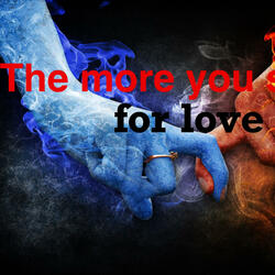 The more you search for love