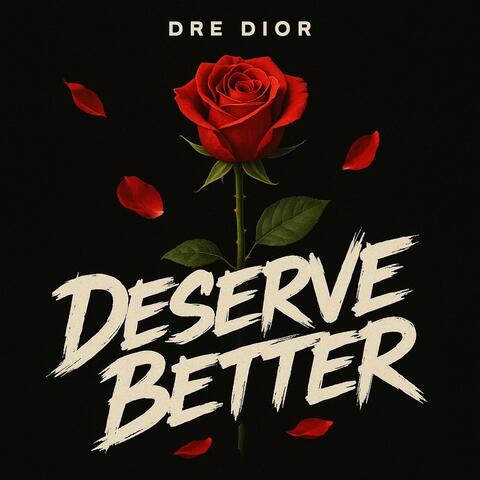 Deserve Better