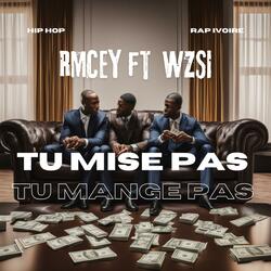 Tu mise pas, tu mange pas (TMP square) (feat. Wz Si)