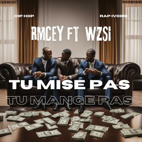 Tu mise pas, tu mange pas (TMP square) (feat. Wz Si)