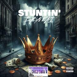 Stuntin' (Born to win Remix Dj Chico Swav A)