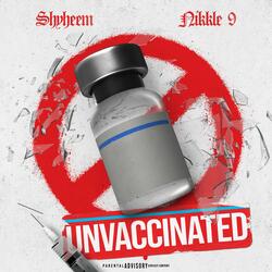 Unvaccinated (feat. Shyheem)