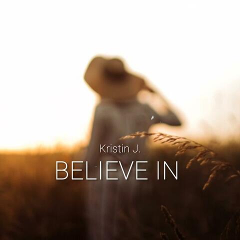 Believe In