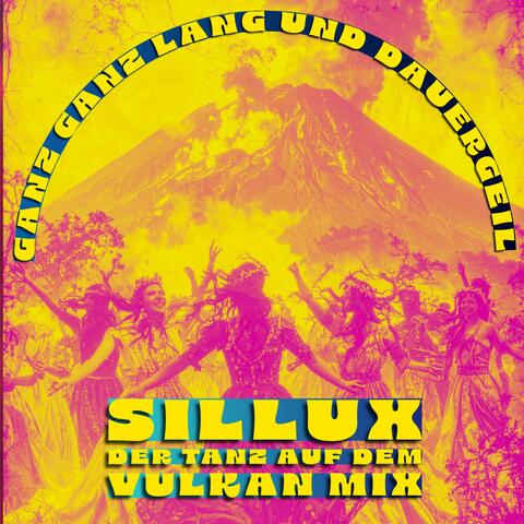 Ganz ganz lang und dauergeil (Tanz auf dem Vulkan Mix)