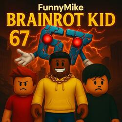 Brainrot Kid 67