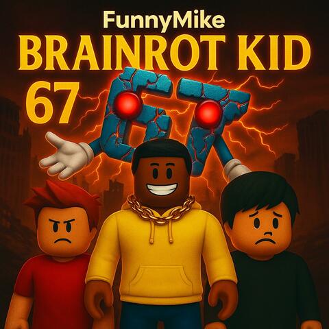 Brainrot Kid 67