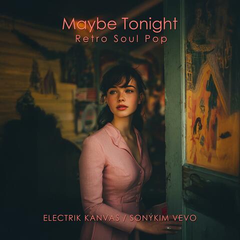 Maybe Tonight