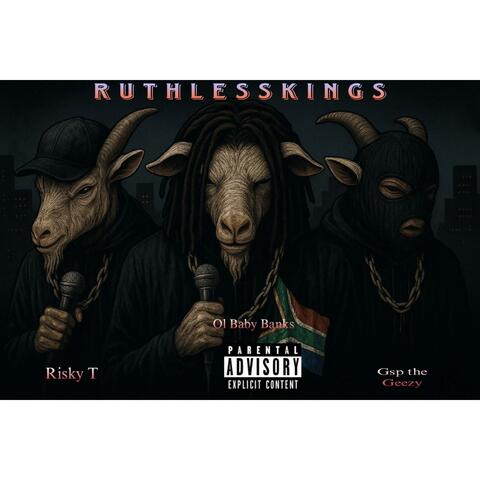 Ruthless kings (feat. Risky T & OL Baby Banks)