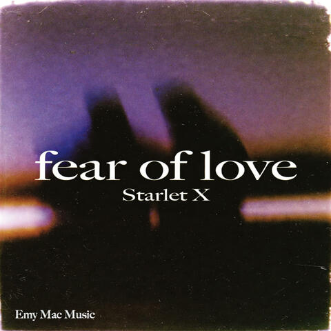 Fear of Love