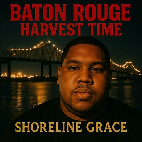 Baton Rouge Harvest Time (Extended)