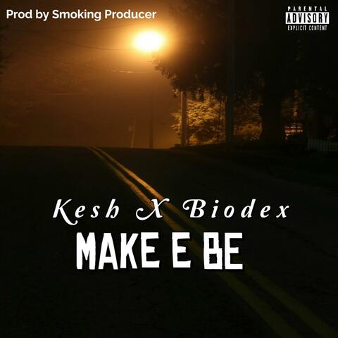Make e be (feat. Biodex)