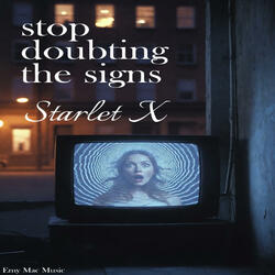 Stop Doubting The Signs