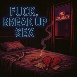 DJ FAHIM FUCK, BREAK UP, SEX