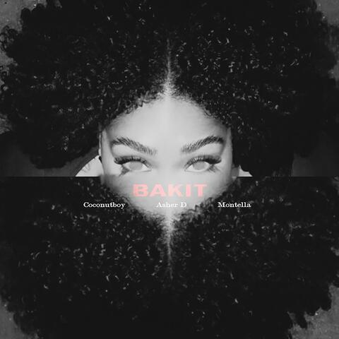 BAKIT (feat Asher D & Montella)