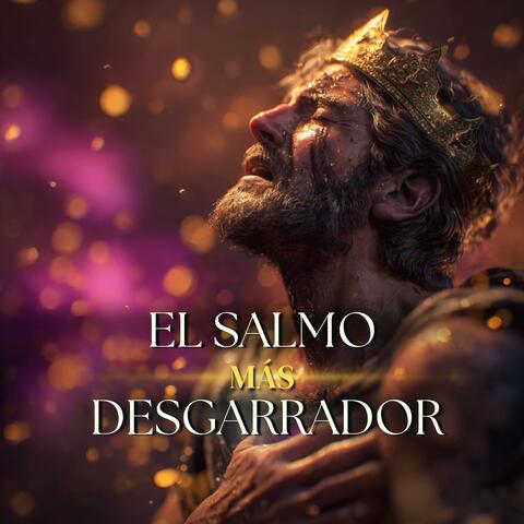 El Salmo Más Desgarrador