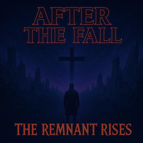 The Remnant Rises