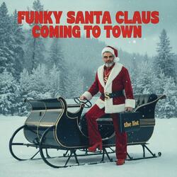 Funky Santa Claus coming to town