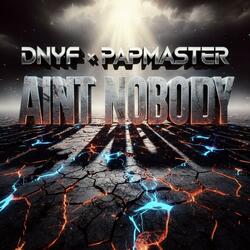 Ain't Nobody (feat. Papmaster)