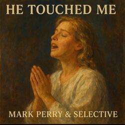 He touched me