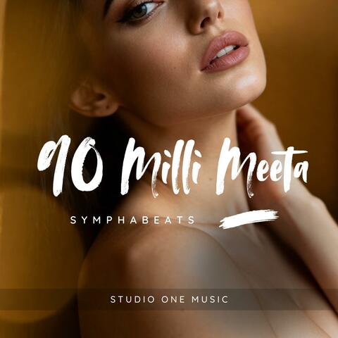 90 Milli Meeta