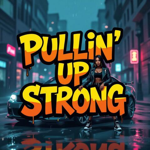 Pullin' Up Strong