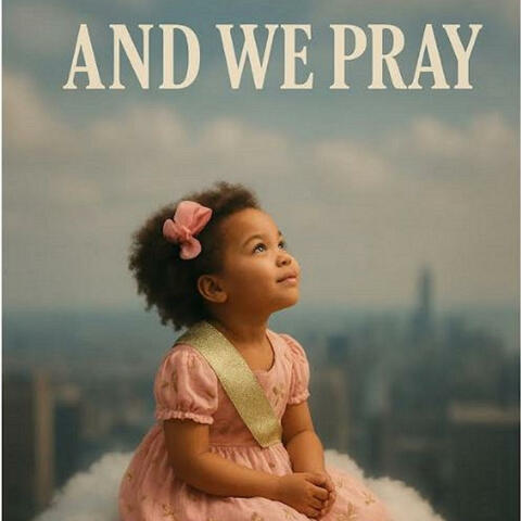 And We Pray