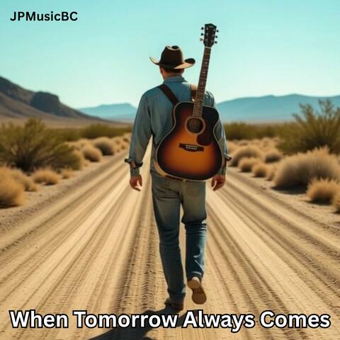 When Tomorrow Always Comes