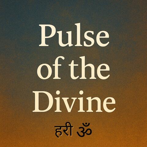 Pulse of the Divine (दिव्यता की धड़कन) | Hari Om