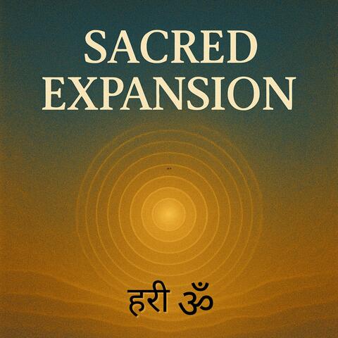 Sacred Expansion (पवित्र विस्तार) | Hari Om