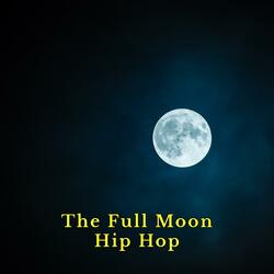 The Full Moon Hip Hop
