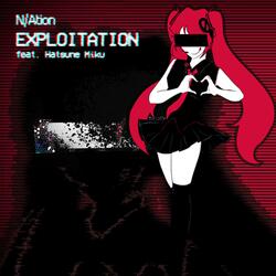 EXPLOITATION (feat. Hatsune Miku)