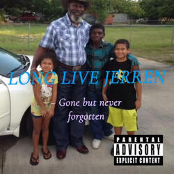 LONG LIVE JERREN