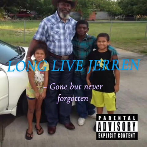LONG LIVE JERREN