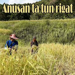 Anusan ta tun rigat (Kalinga song) (Tayaw Version)