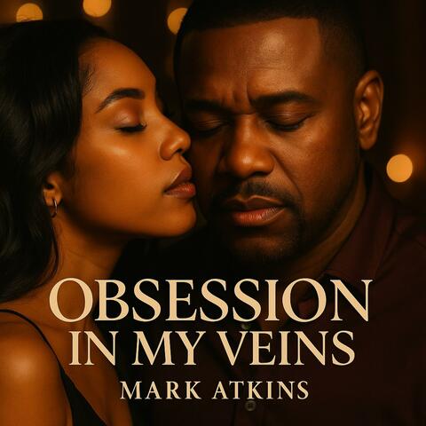 OBSESSION IN MY VEINS