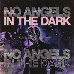 No Angels in the Dark