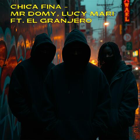 CHICA FINA (feat. Mr. Domy & Lucy Mari)